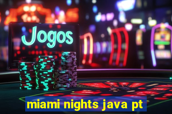 miami nights java pt-br 320x240